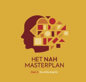 Nu verkrijgbaar: Het NAH Masterplan deel 2: De stille kracht.